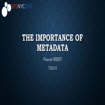 SharePoint Saturday New york City - The importance of metadata #spsnyc