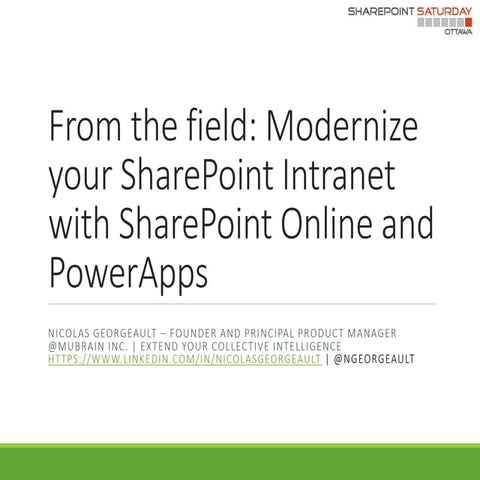 SPS Ottawa 2019: From the field: Modernize your SharePoint Intranet with Shar...