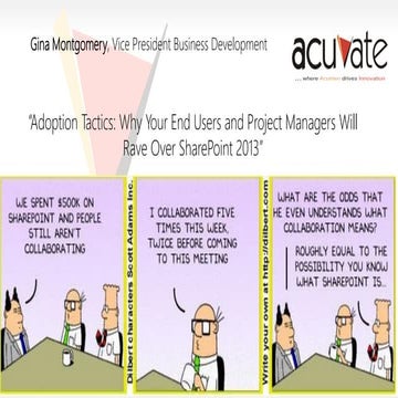 "Adoption Tactics; Why Your End Users and Project Managers Will Rave Over Sha...