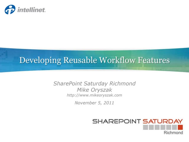 Developing Reusable Workflow Features (SPS Richmond)