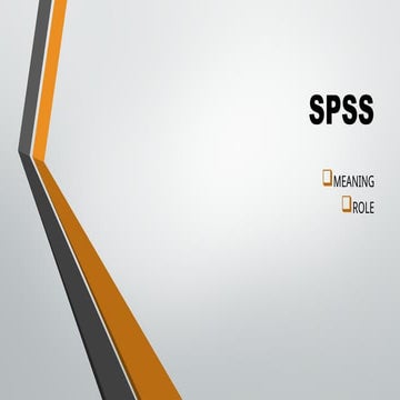 SPSS -INTRODUCTION,MEANING ,ROLE OF SPSS.pptx