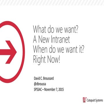 SPSAC - What do we Want?  A New Intranet!