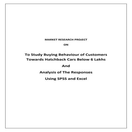 Market Research on Buying Behaviour of Customers towards Hatchback Cars