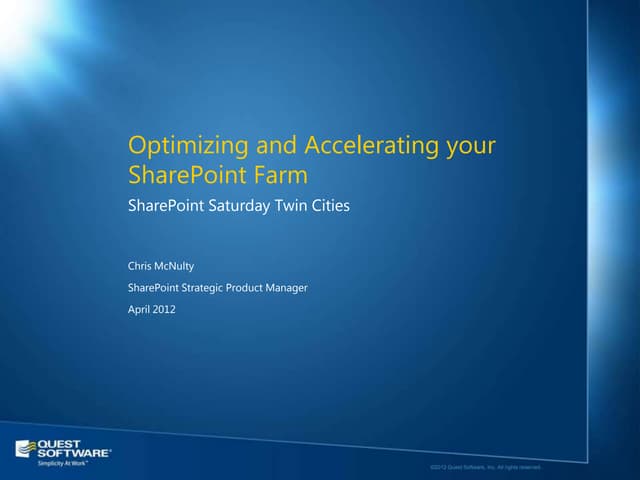 Optimizing and Accelerating your SharePoint Farm