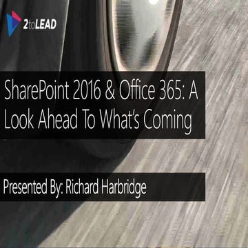 SharePoint 2016 & Office 365: A Look Ahead To What’s Coming
