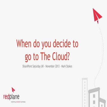 SPSUK - When do you decide to go to the cloud?