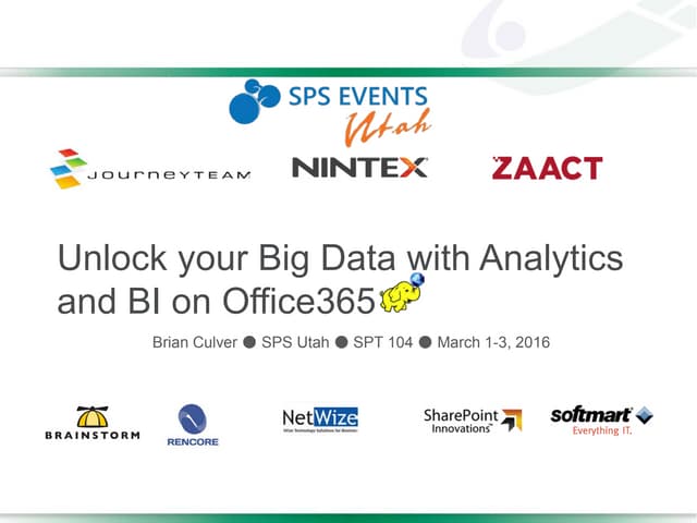 SPS Utah 2016 - Unlock your big data with analytics and BI on Office 365