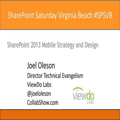 SharePoint Mobility Strategy and Design SharePoint Saturday Virginia Beach