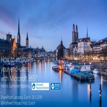 SPS Zurich18 - How to empower end-users with Microsoft 365