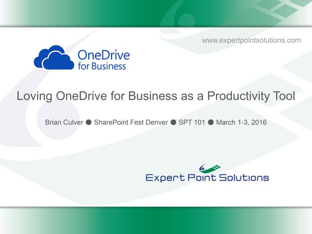 Spt 101 Loving Onedrive for business as a productivity tool