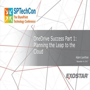 SpTechCon OneDrive Success Part 1: Planning the Leap to the Cloud	