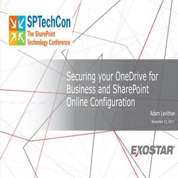  SPTechCon - Securing Your SharePoint & OneDrive Online Configuration