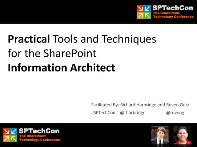 SPTechCon - Practical Tools and Techniques for the SharePoint Information A...