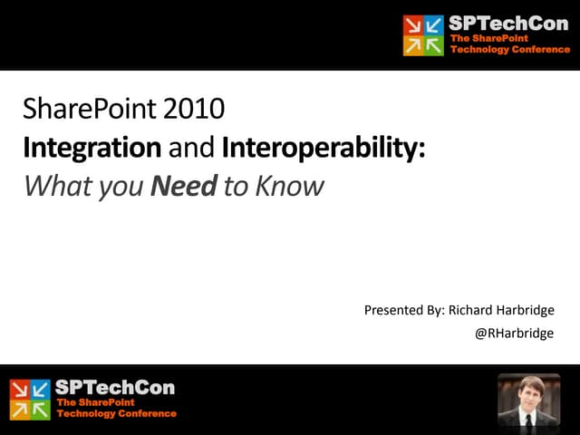 SPTechCon - SharePoint 2010 Integration and Interoperability
