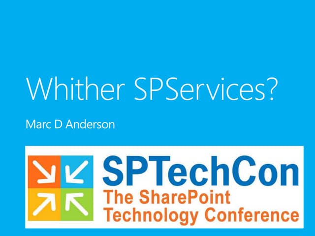 SPTechCon Boston 2015 - Whither SPServices?