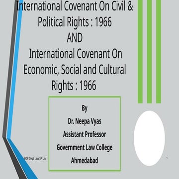 International Covenant On Civil & Political Rights : 1966​ AND​  International Covenant On Economic, Social and Cultural Rights : 1966