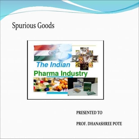 Spurious goods