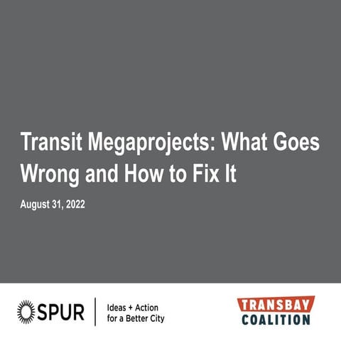 SPUR + TransbayCoalition-Project Delivery Workshop 1 08.31.22.pdf