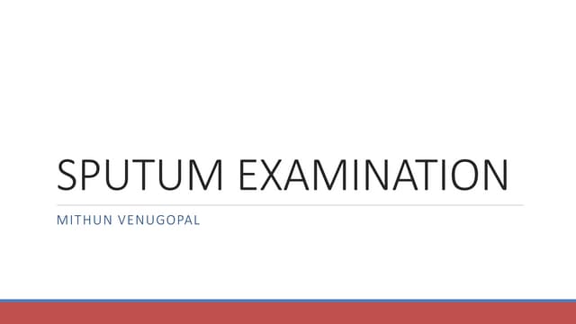 SPUTUM EXAMINATION.pptx