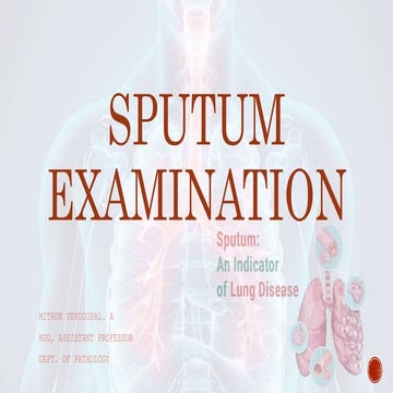 SPHYSICAL, AND MICROSCOPIC EXAMINATION OF SPUTUM