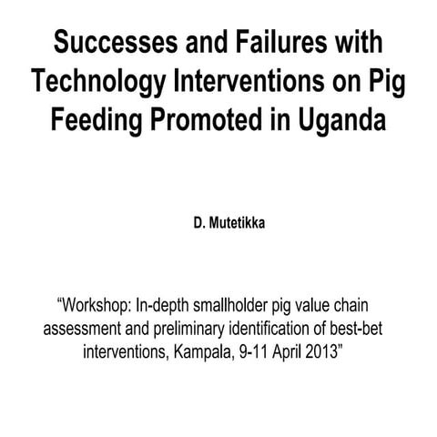 Successes and failures with technology interventions on pig feeding promoted ...