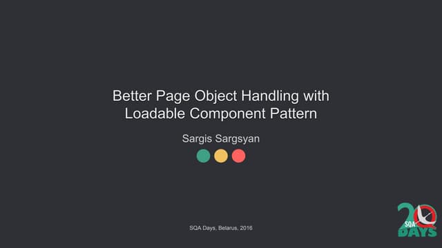 Better Page Object Handling with Loadable Component Pattern