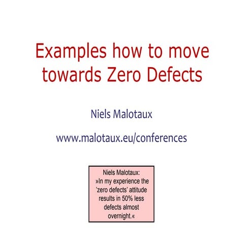 Examples how to move towards Zero Defects