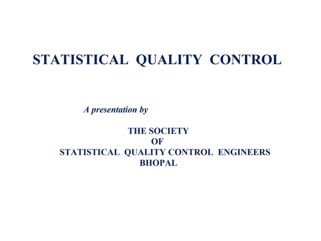 STATISTICAL QUALITY CONTROL