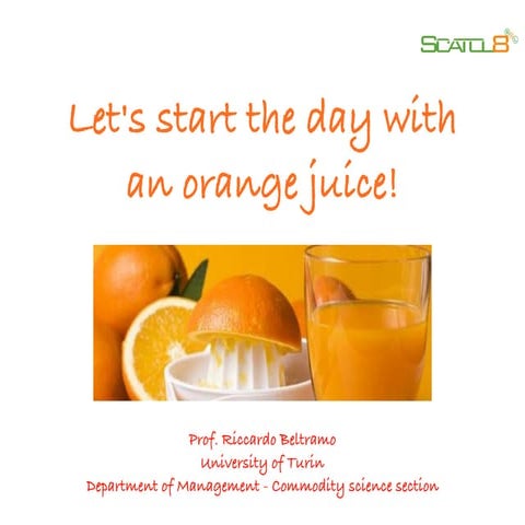 Let's start the day with an orange juice!