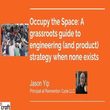[Craft Conf 2024] Occupy the Space: A grassroots guide to engineering (and pr...