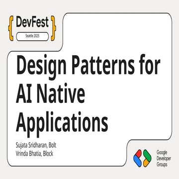 DevFest Seattle 2025 - AI Native Design Patterns.pptx