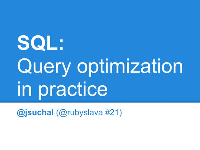 SQL: Query optimization in practice