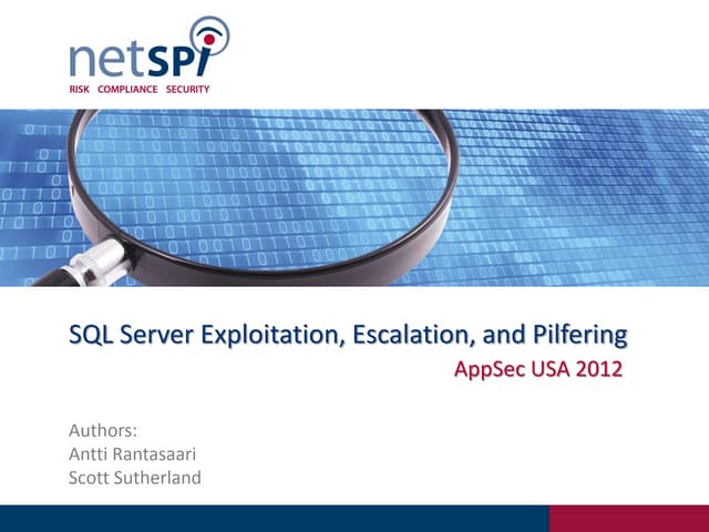 SQL Server Exploitation, Escalation, Pilfering - AppSec USA 2012