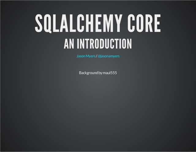 SQLAlchemy Core: An Introduction
