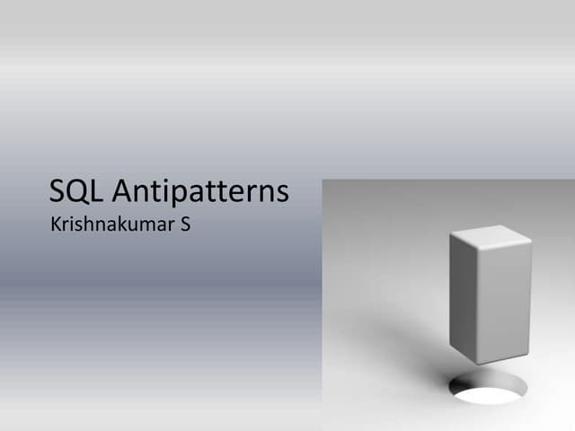 Introduction to SQL Antipatterns