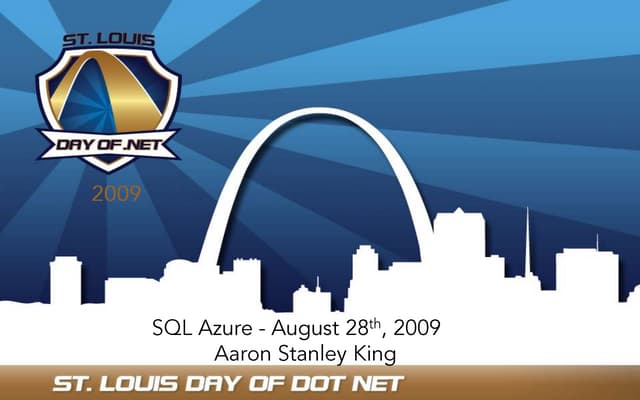 Sql Azure - St. Louis Day of .NET