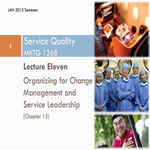 SQ Lecture Eleven - Change Management and Service Leadership
