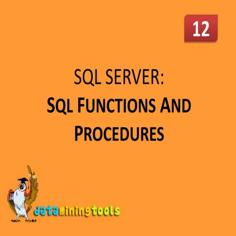 MS SQLSERVER:Sql Functions And Procedures | PPT