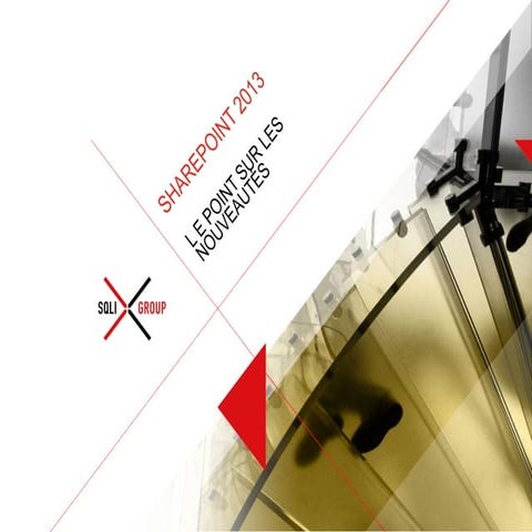 SharePoint 2013 - Le point sur les nouveautés