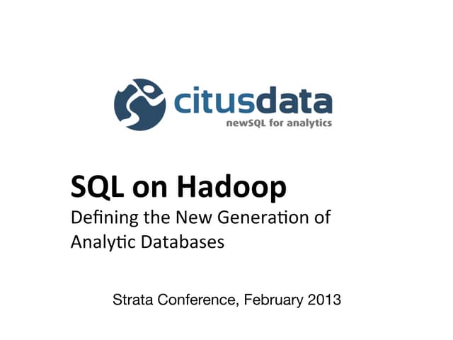 SQL on Hadoop: Defining the New Gen...