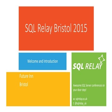 Sql relay Bristol Keynote Oct 13th 2015