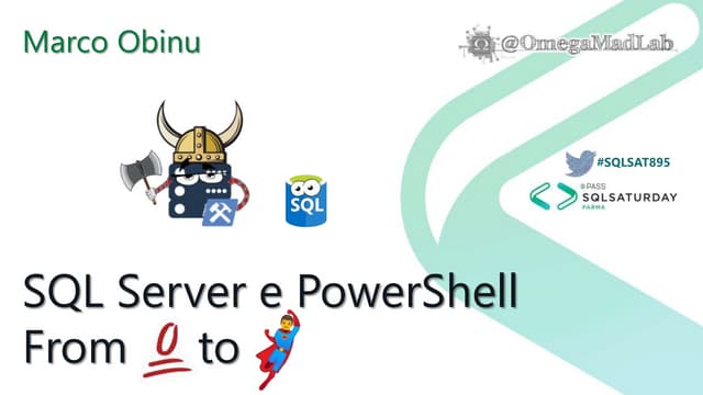 Sql Saturday 895 - SQL Server e PowerShell: from Zero to Hero