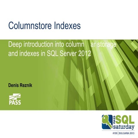 SqlSaturday199 - Columnstore Indexes | PPT