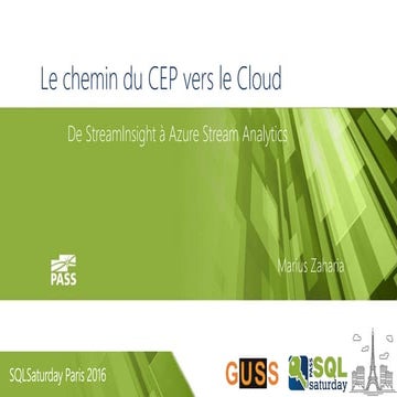 Sql Saturday Paris 2016 - De StreamInsight à Azure Stream Analytics 