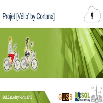 SQL Saturday Paris 2016 #510 - Velib & Cortana Intelligent Suite