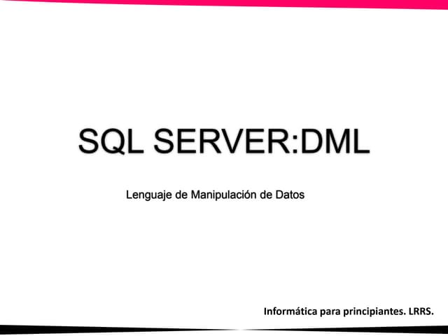 DML (Data Manipulation Language).Sqlserver