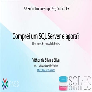 Comprei um SQL Server e agora?