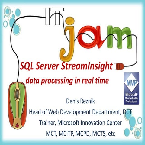 SQL Server StreamIinsight - data processing in real time | PPT