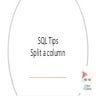Sql tips split a column | PPT