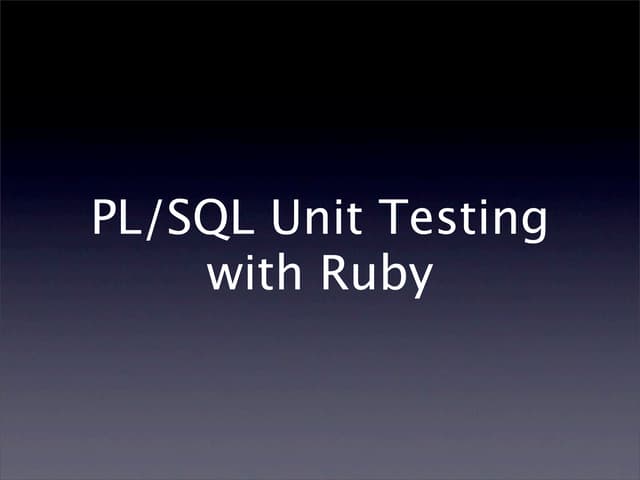 PL/SQL unit testing with Ruby